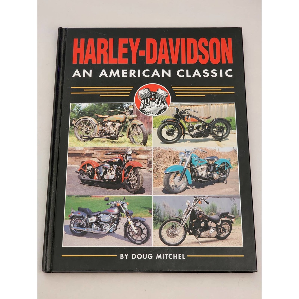 Harley-Davidson: An American Classic Hard Cover Book